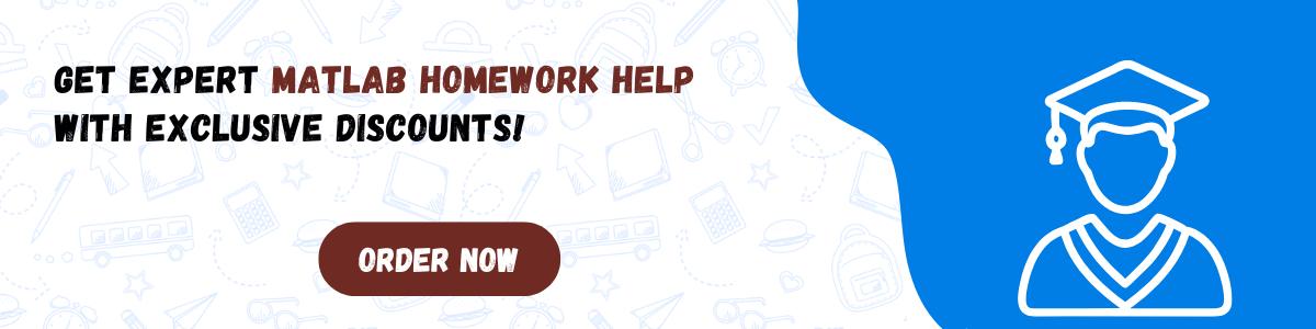 Get expert MATLAB homework help with exclusive discounts 