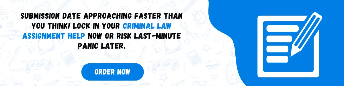 Criminal Law Assignment help 