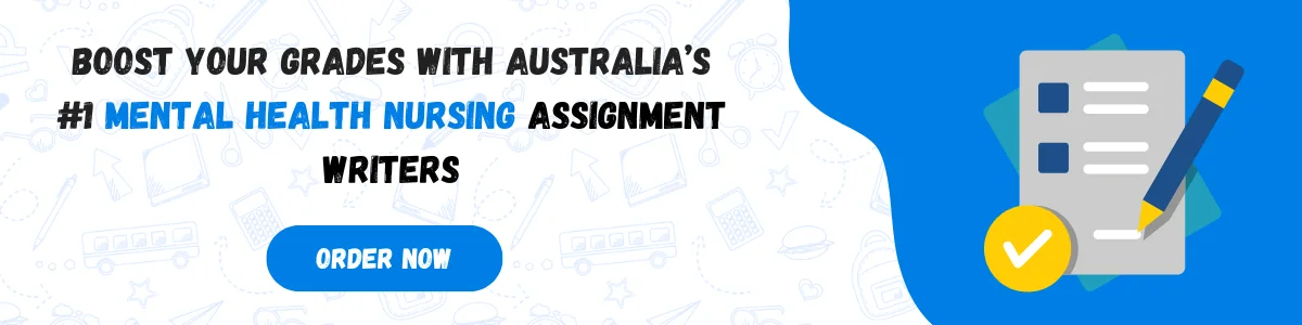 Get Mental Health Nursing Assignment Help